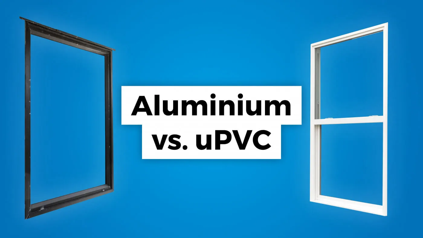 مقایسه پنجره UPVC و آلومینیوم